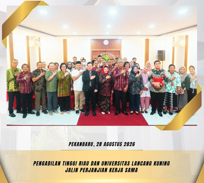 Perkuat Sinergi di Bidang Hukum, Pengadilan Tinggi Riau dan Universitas Lancang Kuning Tandatangani Perjanjian Kerja Sama